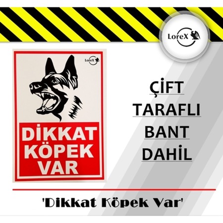 Lorex Dikkat Köpek Var Pvc Uyarı Ikaz Levhası Fiyatları ve Özellikleri