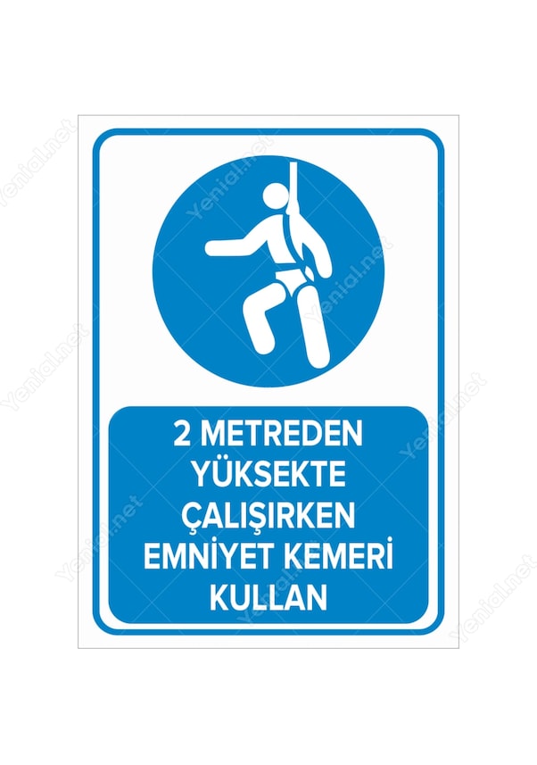 2 Metreden Yüksekte Çalışırken Emniyet Kemeri Kullan Levhası 470540206