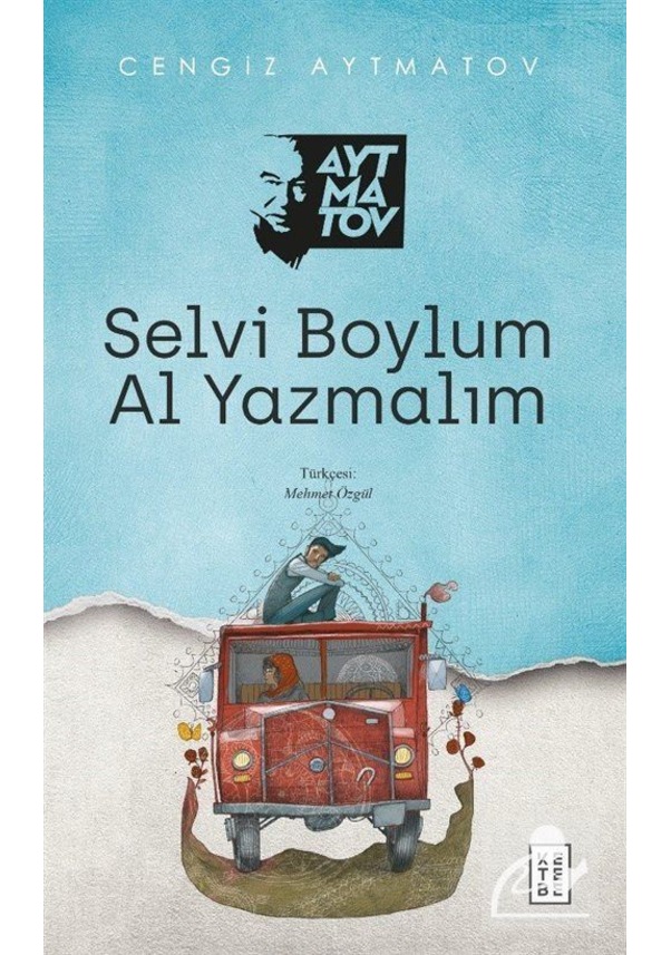 Selvi Boylum Al Yazmalım Cengiz Aytmatov Fiyatları ve Özellikleri