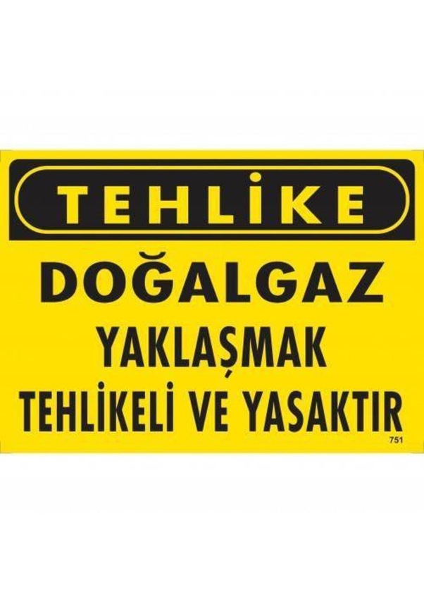 Tehlike Doğalgaz Yaklaşmak Tehlikeli Ve Yasaktır Uyarı Levhası