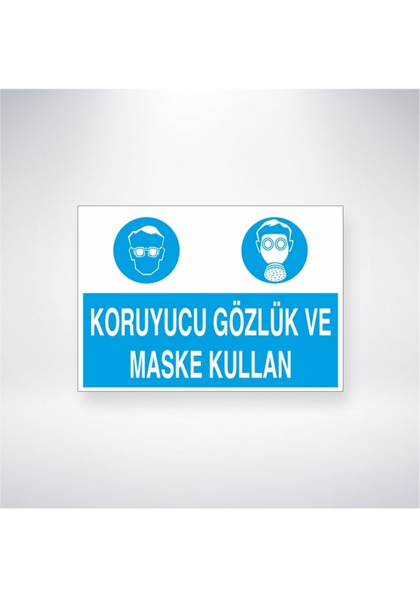 Koruyucu Gözlük ve Maske Kullan 21x30cm Yapışkanlı Levha Fiyatları ve