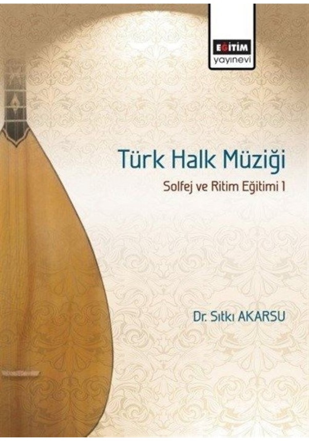 Türk Halk Müziği Solfej Ve Ritim Eğitimi 1 Sıtkı Akarsu Fiyatları ve