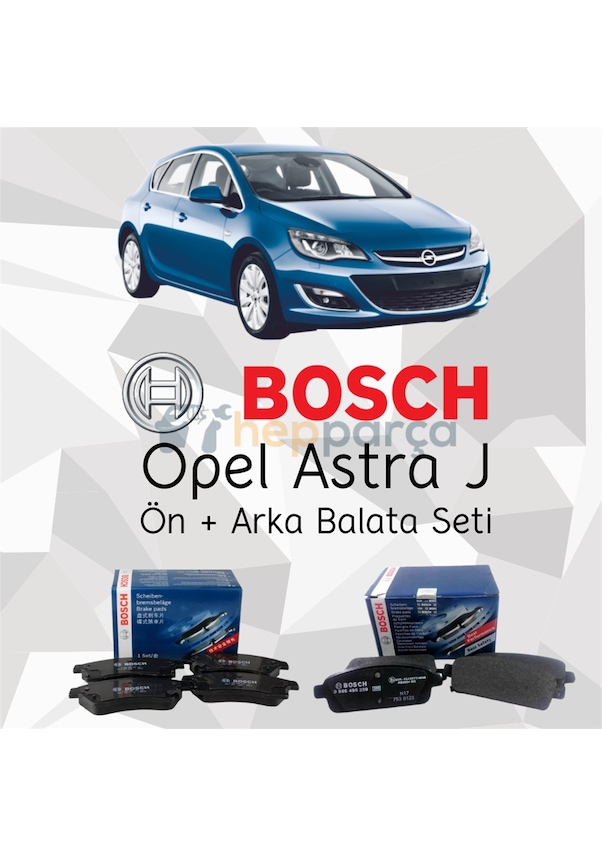 Opel Astra J Bosch N Arka Fren Balata Seti Fiyatlar Ve Zellikleri