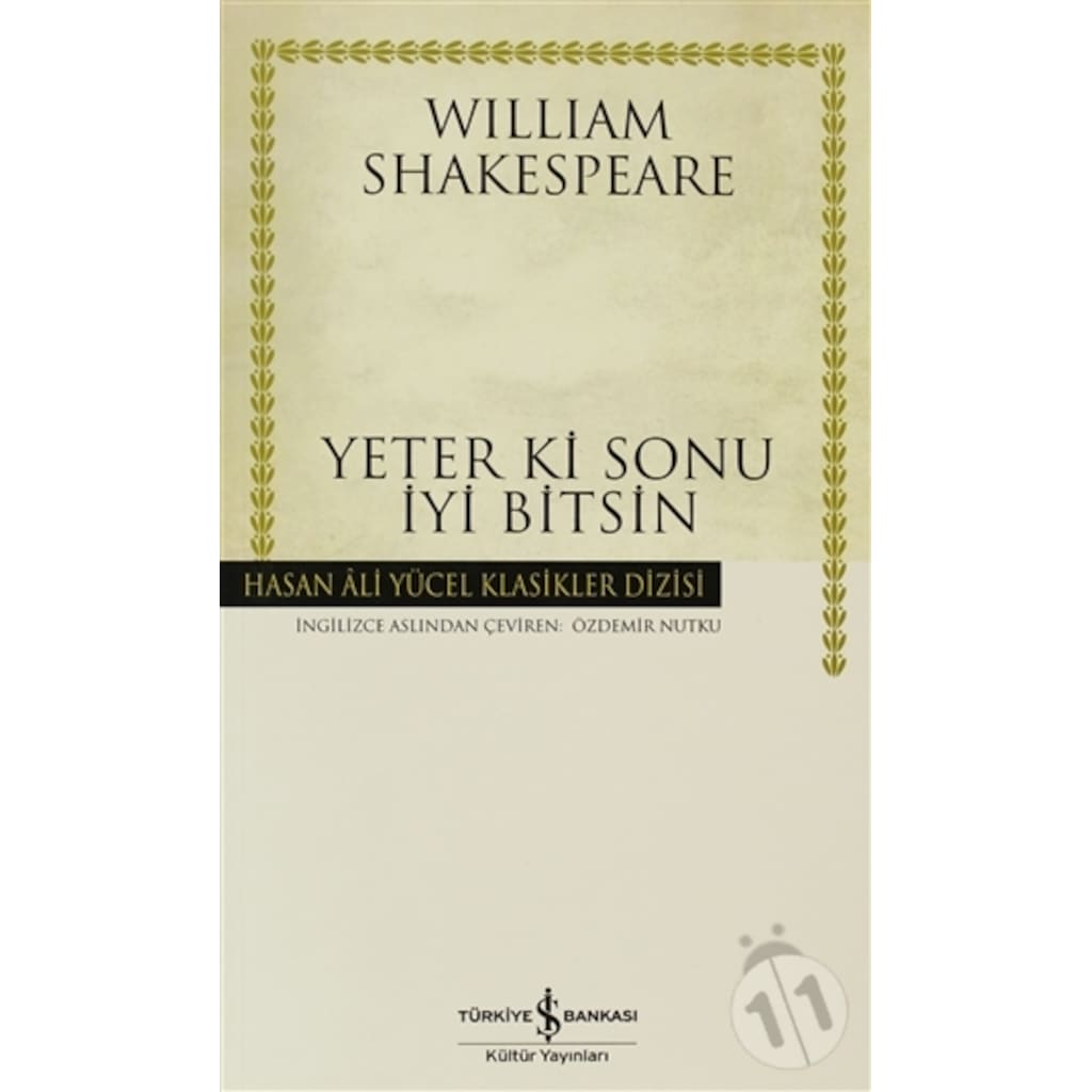 Yeter Ki Sonu İyi Bitsin - Wıllıam Shakespeare - İş Bankası Kültü