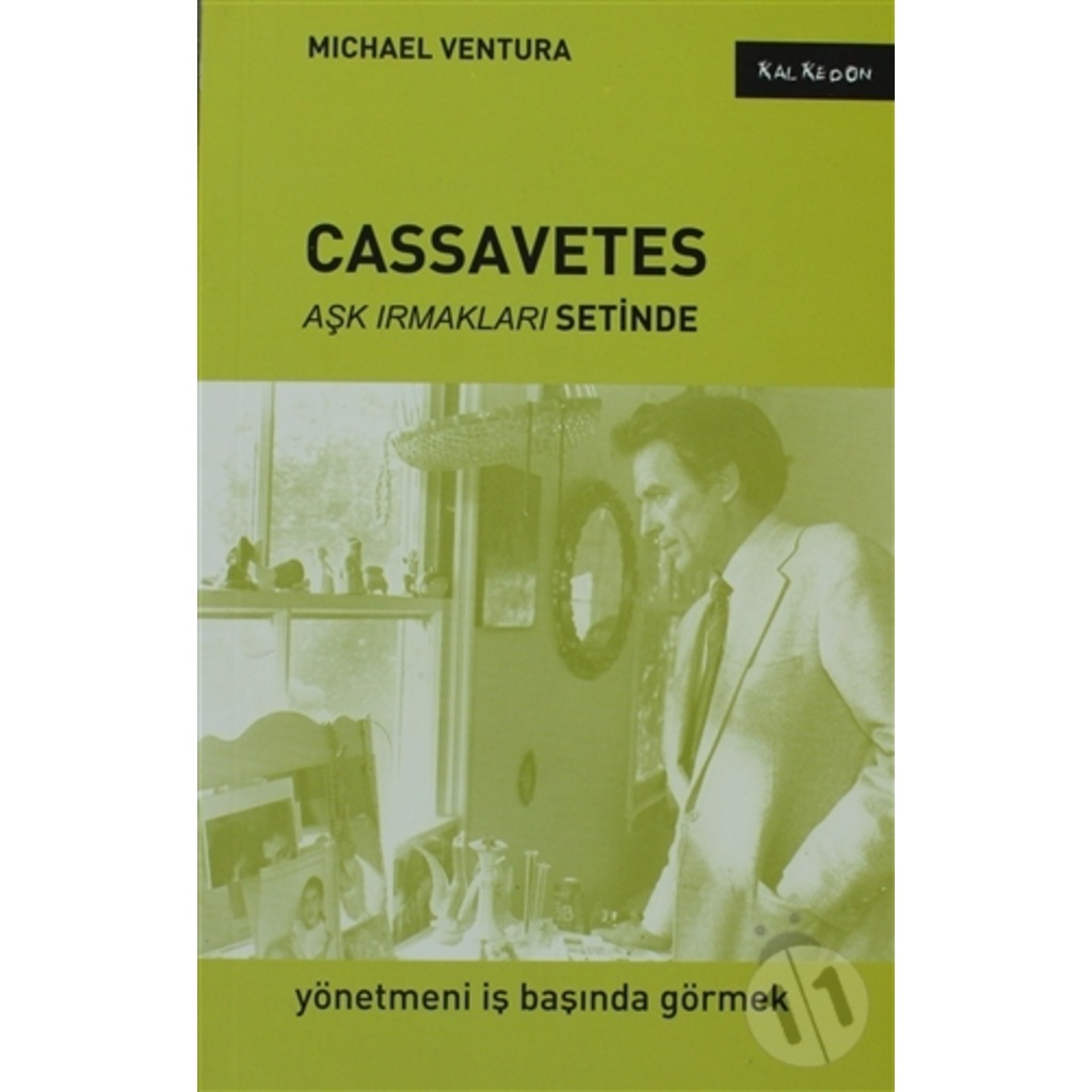 Cassavetes - Aşk Irmakları Setinde-Michael Ventura