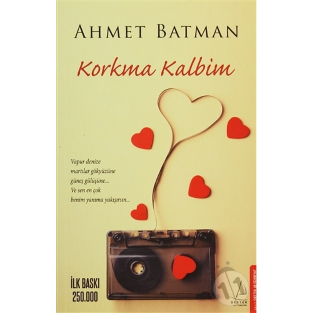 Korkma Kalbim - Ahmet Batman - Destek Yayınları