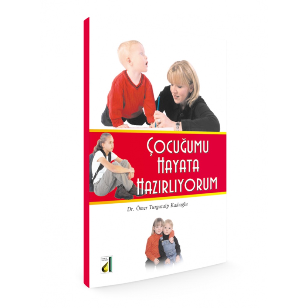 32348237 - Çocuğumu Hayata Hazırlıyorum - Dr. Ömer Turgutalp Kadıoğlu - n11pro.com 32348237 - Çocuğumu Hayata Hazırlıyorum - Dr. Ömer Turgutalp Kadıoğlu - n11pro.com