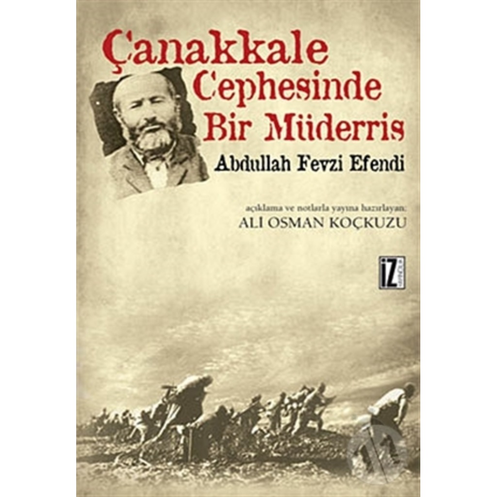 Çanakkale Cephesinde Bir Müderris: Abdullah Fevzi Efendi-Ali Osma
