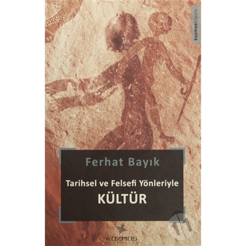 TARİHSEL ve FELSEFİ YÖNLERİYLE KÜLTÜR