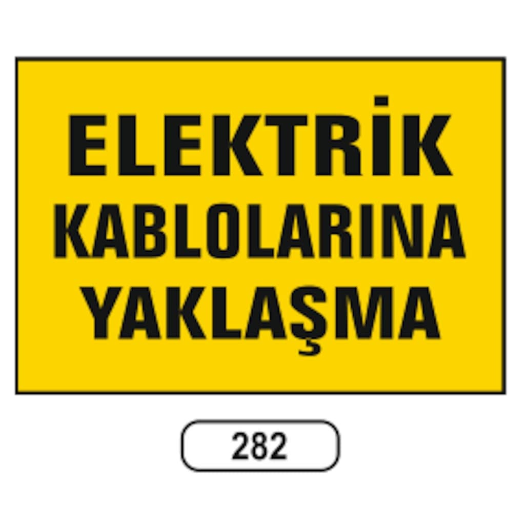 Elektrik Kablolarına Yaklaşma Uyarı Ikaz Levhası - N11pro.com