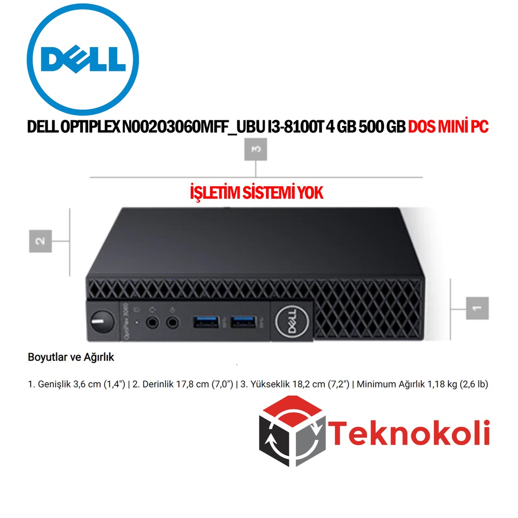 DELL OPTIPLEX N002O3060MFF_UBU I3-8100T 4 GB 500 GB DOS MİNİ PC