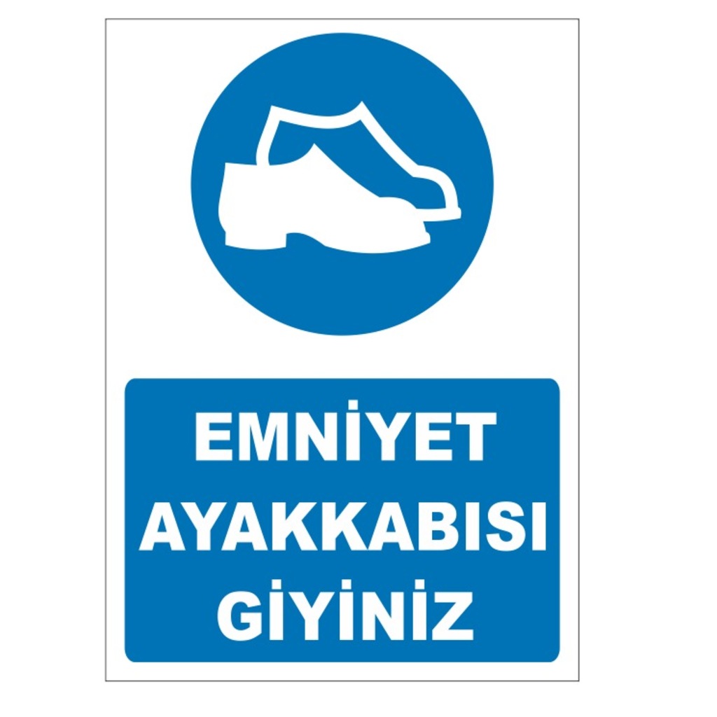 UYARI LEVHASI - EMNİYET AYAKKABISI GİYİNİZ - 4 ADET