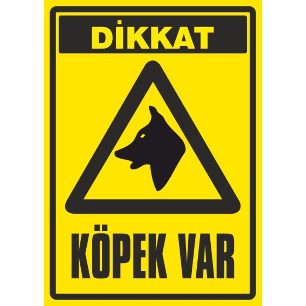 Dikkat Köpek Var Uyarı Levhası İş Güvenliği Levhası