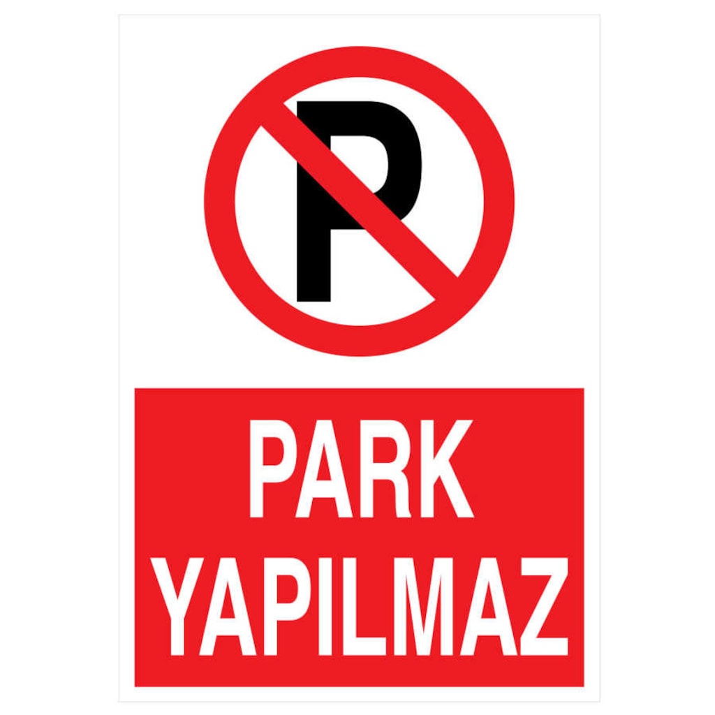 park yapilmaz is guvenligi levhasi tabelasi fiyatlari ve ozellikleri