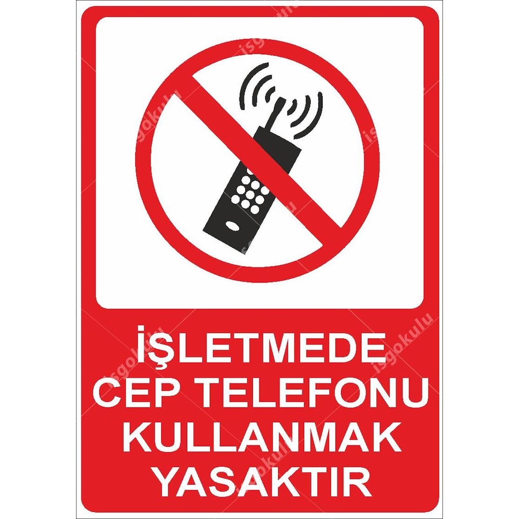 İŞLETMEDE CEP TELEFONU KULLANMAK YASAKTIR Fiyatları ve Özellikleri