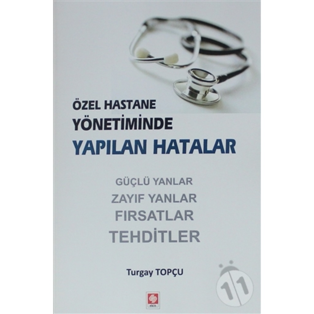 Özel Hastane Yönetiminde Yapılan Hatalar-Turgay Topçu