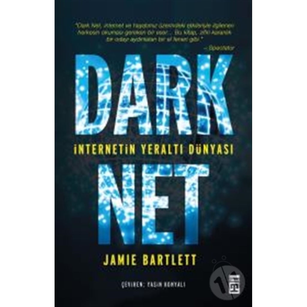 Dark Net: İnternetin Yeraltı Dünyası-Jamie Bartlett