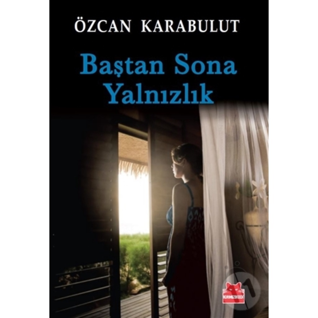 Baştan Sona Yalnızlık