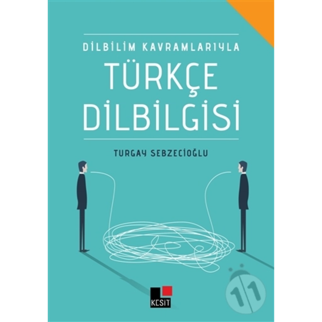Dilbilim Kavramlarıyla Türkçe Dilbilgisi-Turgay Sebzecioğlu
