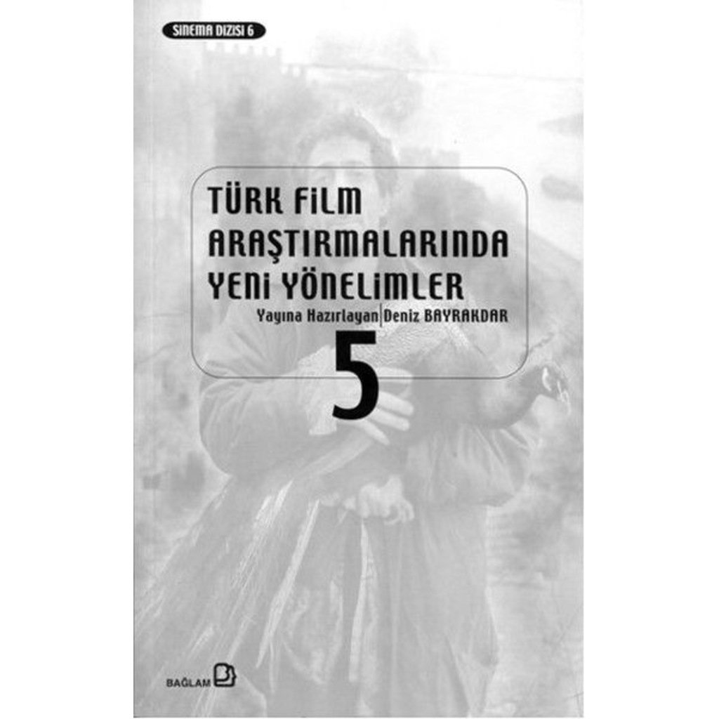 Türk Film Araştırmalarında Yeni Yönelimler 5