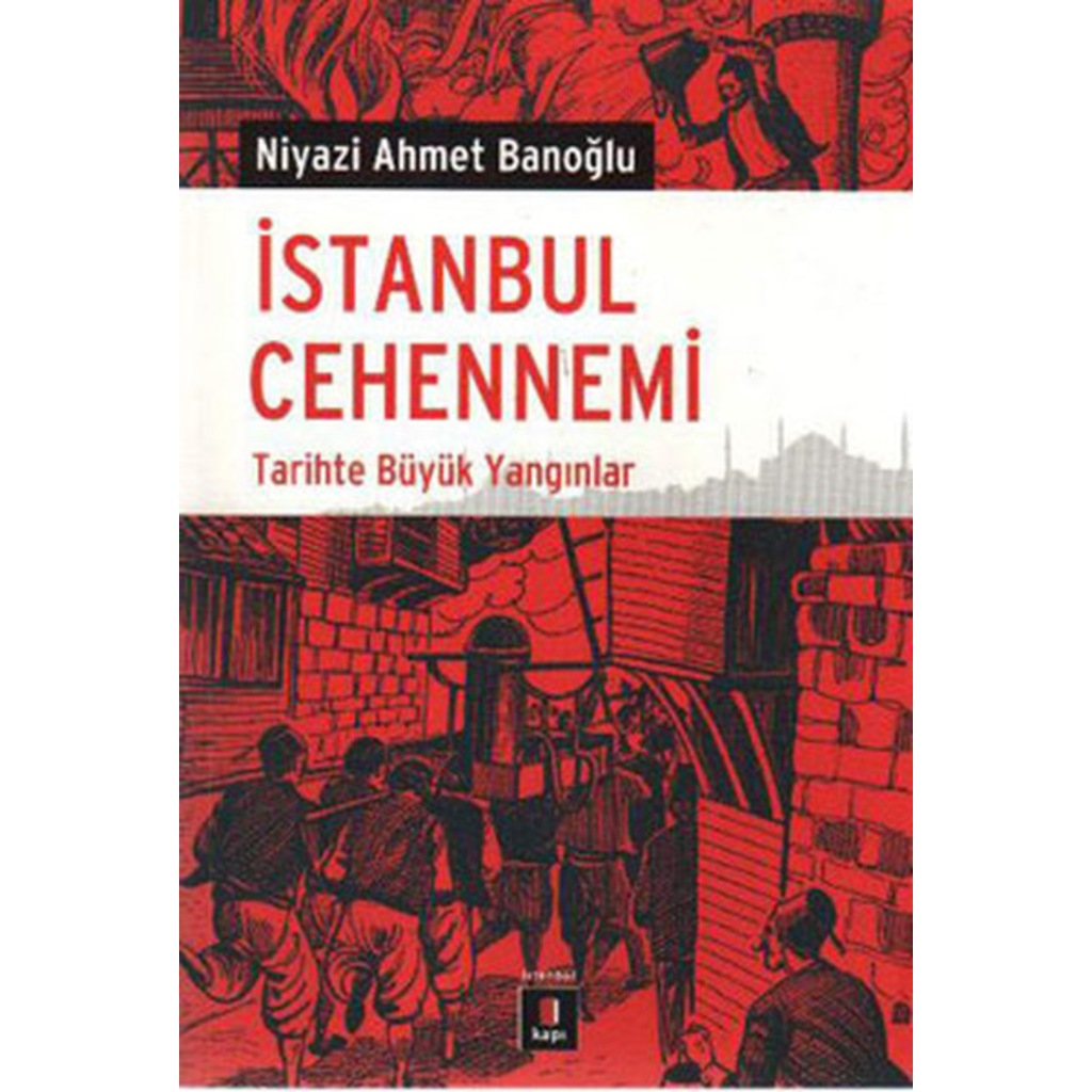 İstanbul Cehennemi - Tarihte Büyük Yangın