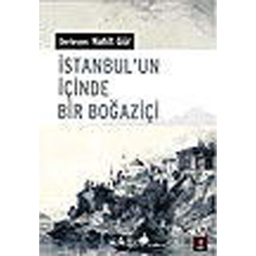 İstanbul'un İçinde Bir Boğaziçi