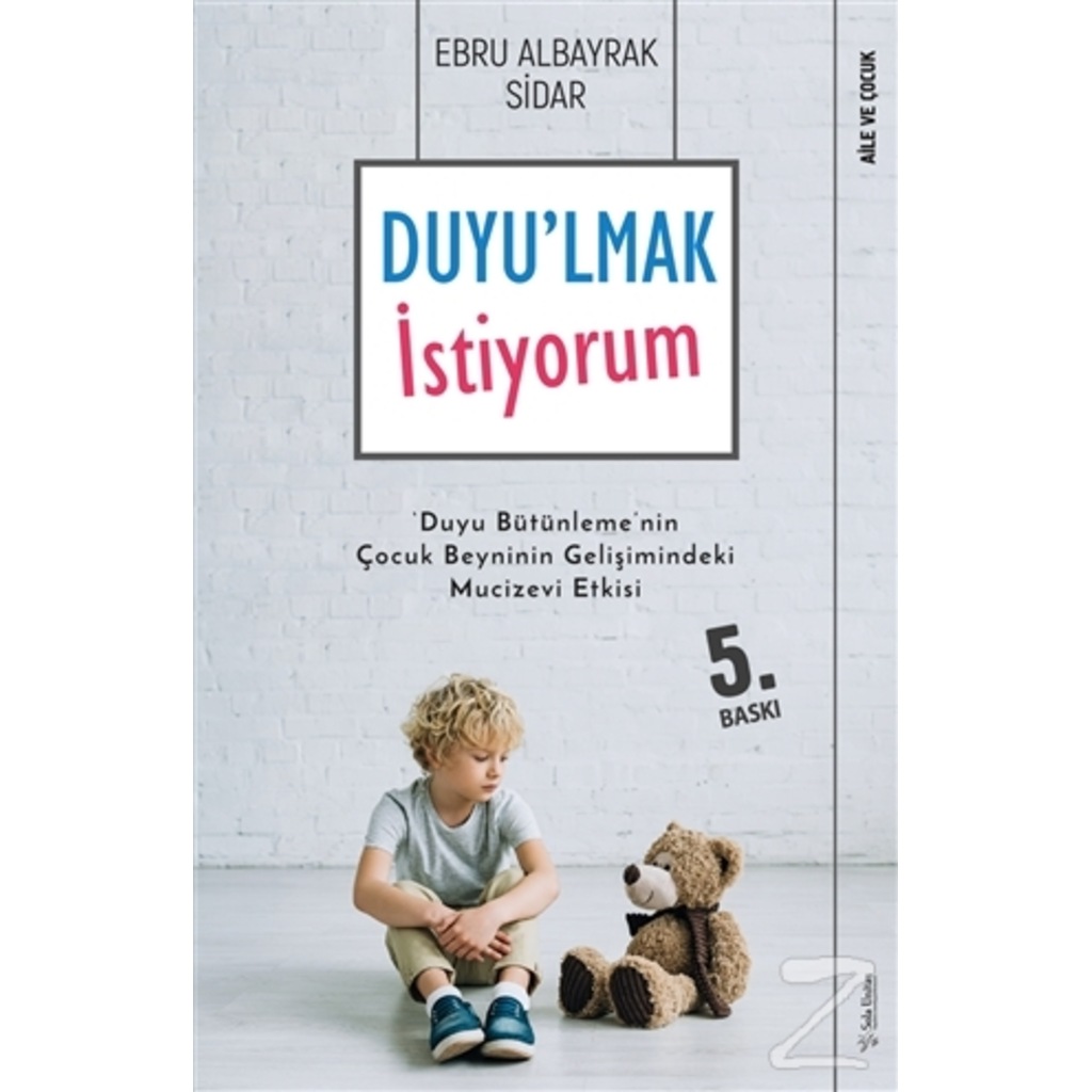 Duyu'lmak İstiyorum/Ebru Albayrak Sidar