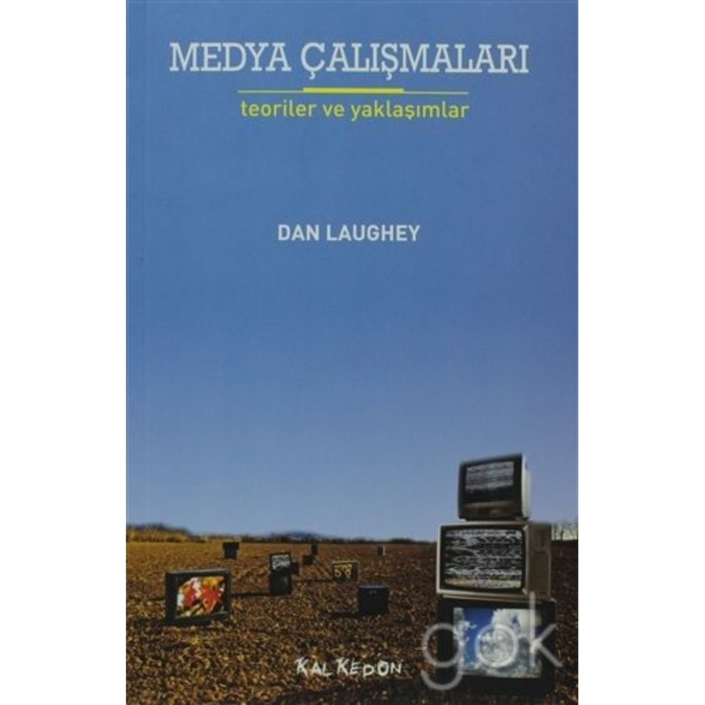 Medya Çalışmaları - Teoriler ve Yaklaşımlar