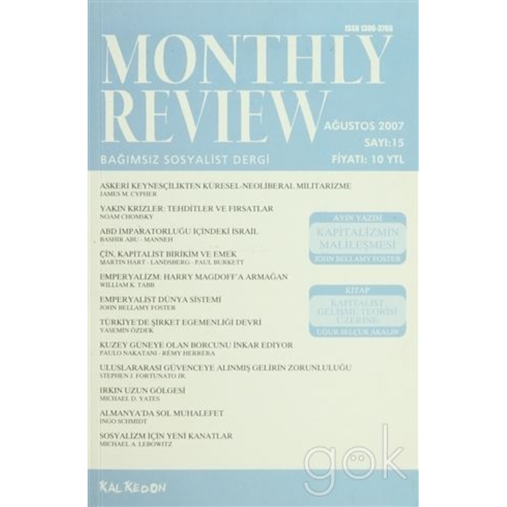 Monthly Review Bağımsız Sosyalist Dergi Sayı: 15 / Ağustos 2007