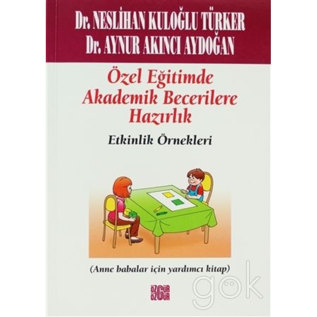 Özel Eğitimde Akademik Becerilere Hazırlık Etkinlik Örnekleri