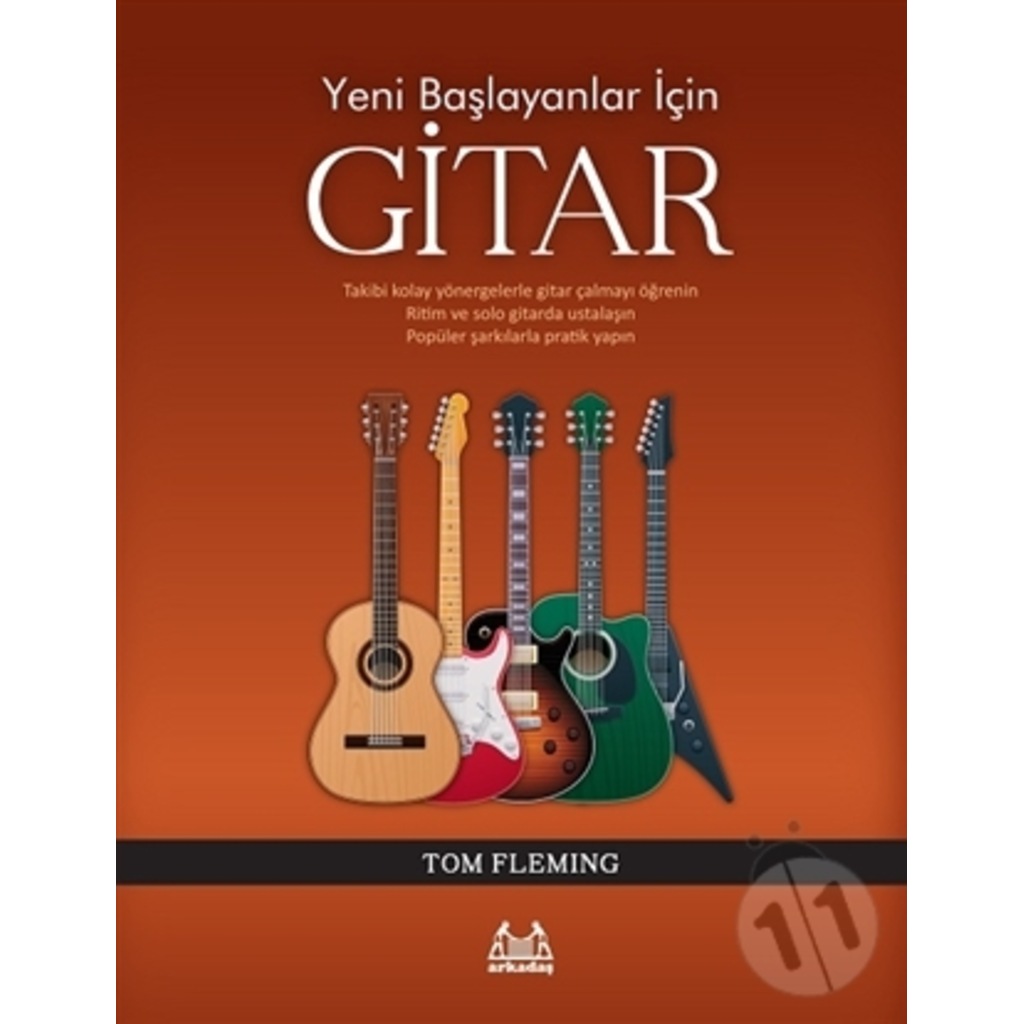Yeni Başlayanlar İçin Gitar - Tom Flemıng - Arkadaş Yayınevi