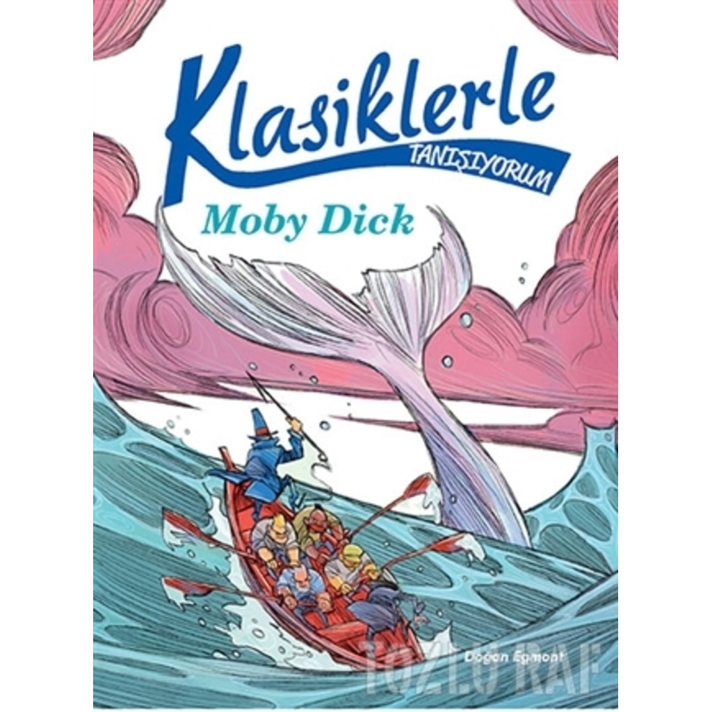 Klasiklerle Tanışıyorum Moby Dick