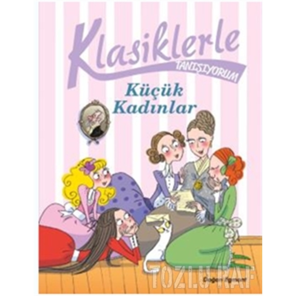 Küçük Kadınlar Klasiklerle Tanışıyorum