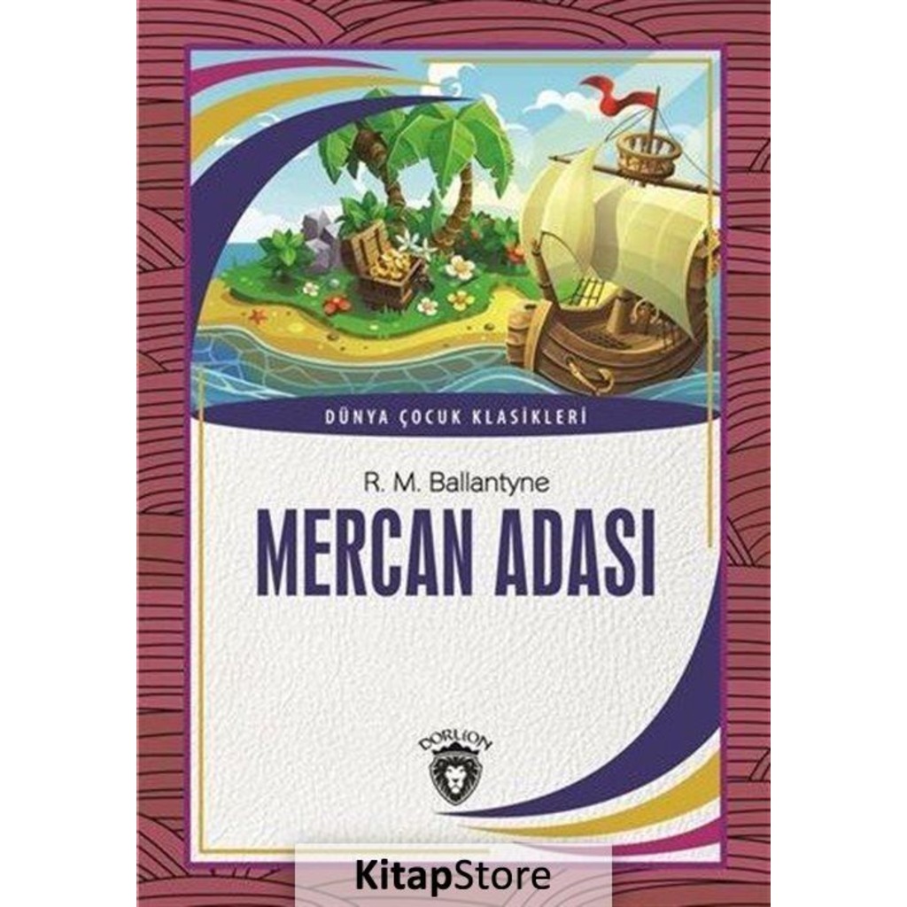 Mercan Adası Dünya Çocuk Klasikleri (7-12 Yaş) / Robert M. Bal...