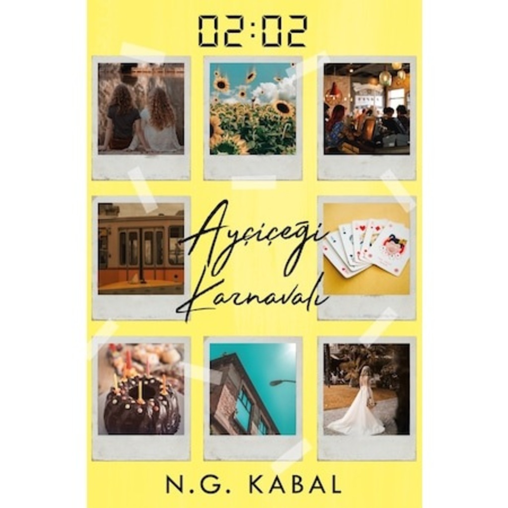 02:02 Ayçiçeği Karnavalı (Ciltli) İmzalı -N.G. Kabal