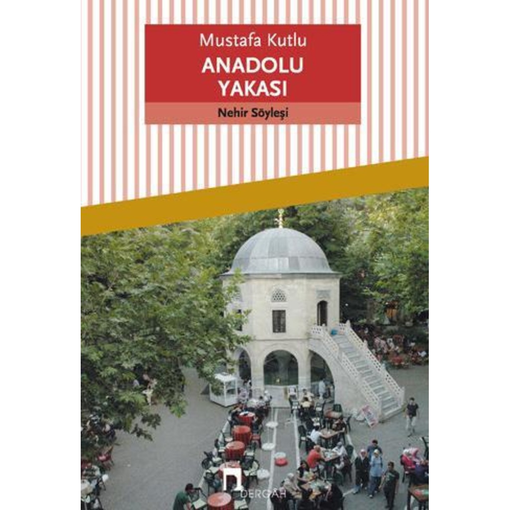 Anadolu Yakası-Mustafa Kutlu