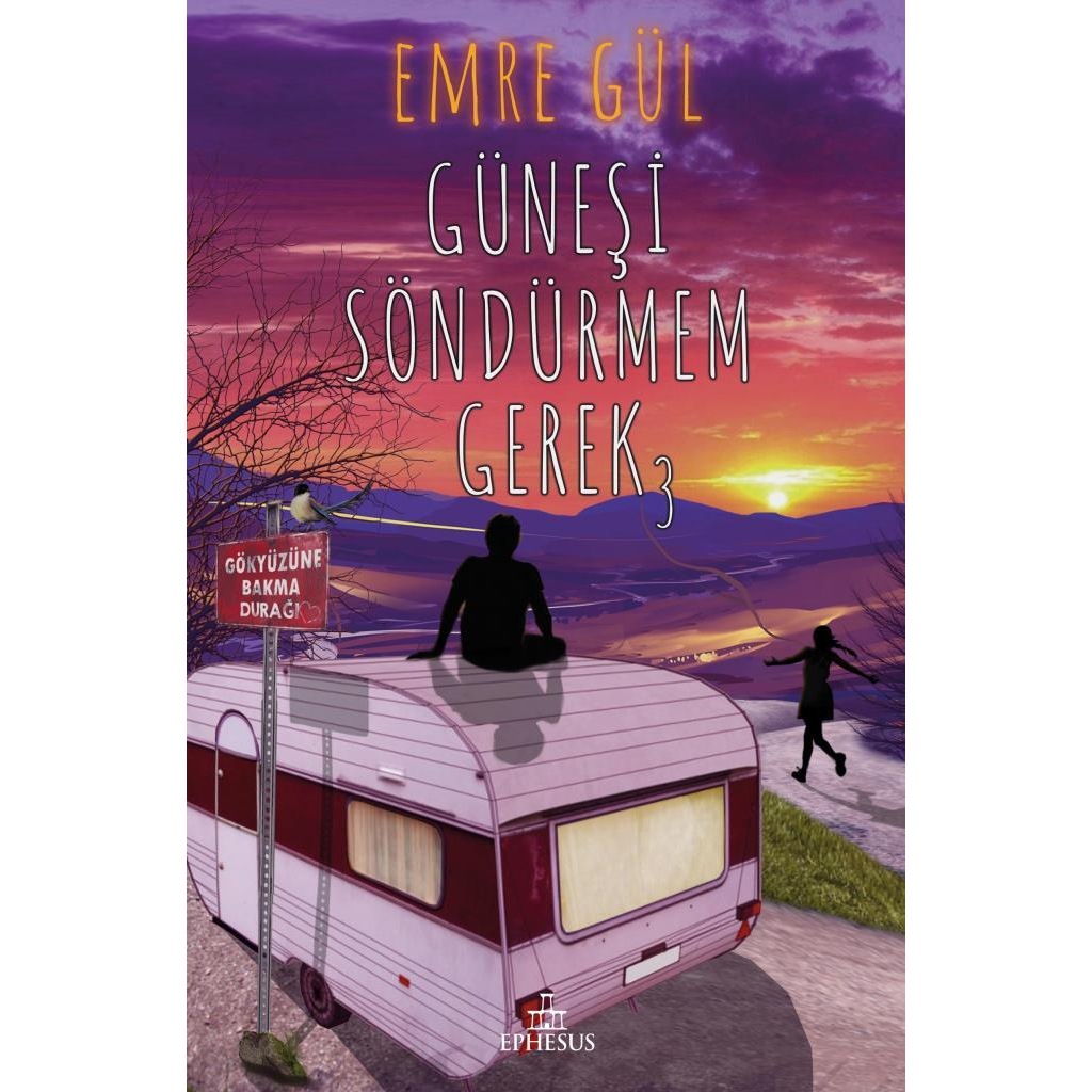 Güneşi Söndürmem Gerek - 3 (Ciltli) İmzalı - Emre Gül
