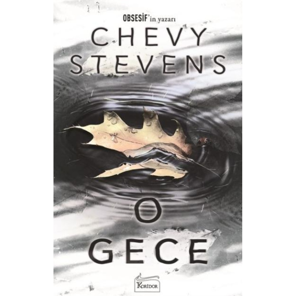 O GECE / (OBSESİF'in Yazırı) CHEVY STEVENS 9786059702706