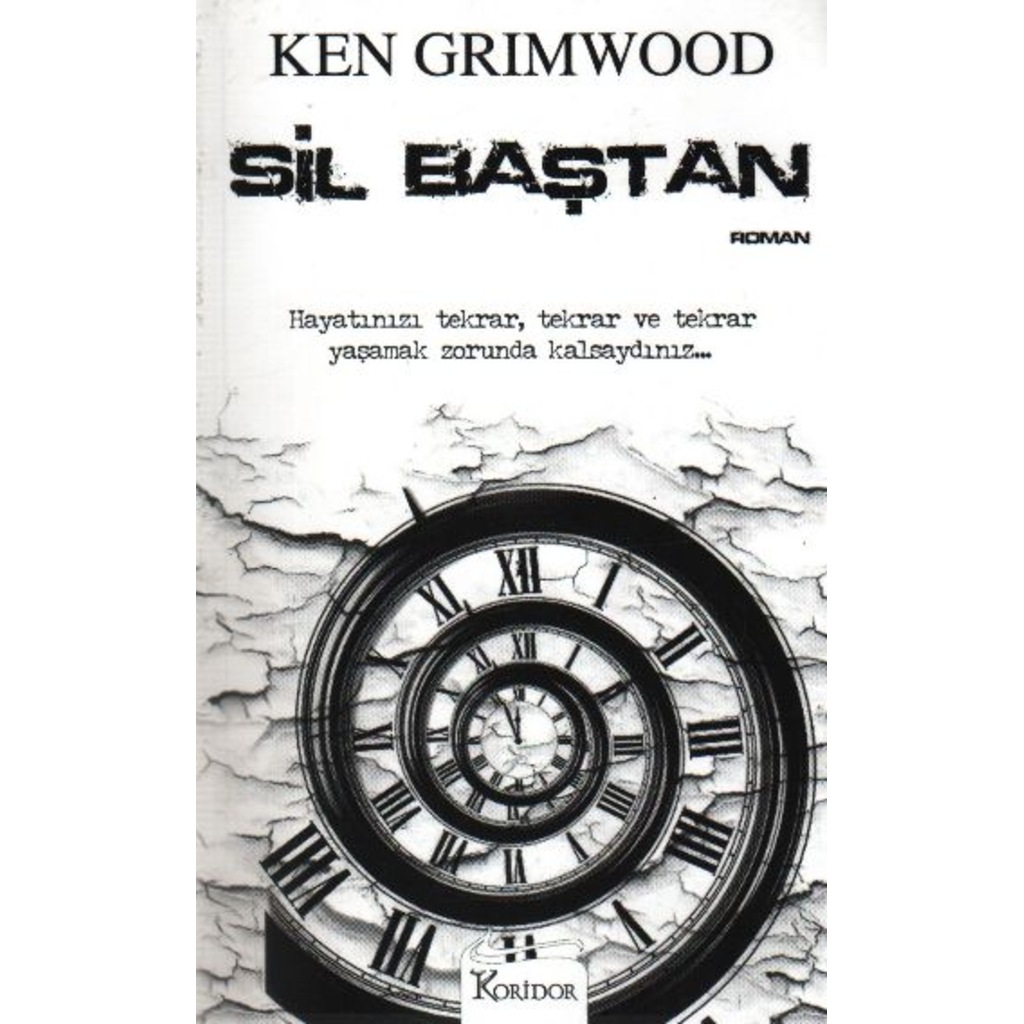 SİL BAŞTAN / KEN GRIMWOOD / Koridor / 9786054188239