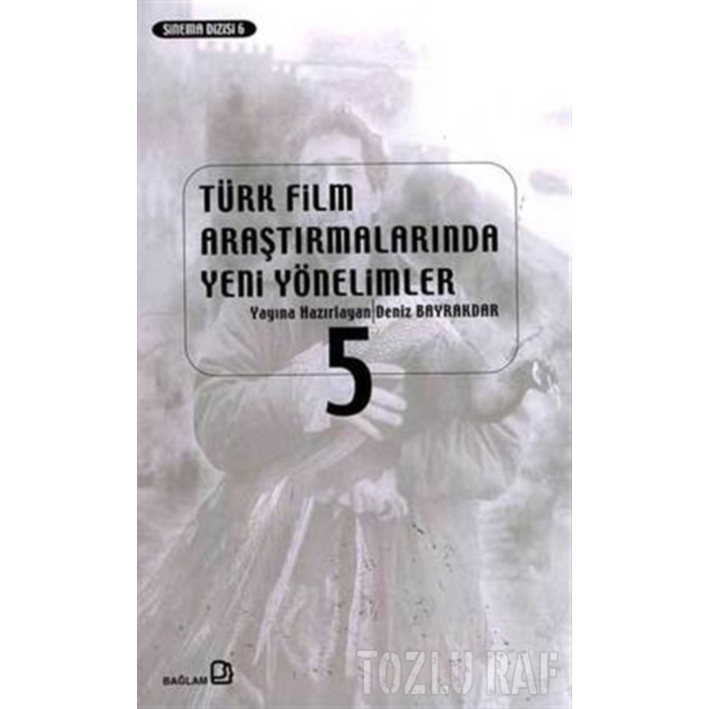 Türk Film Araştırmalarında Yeni Yönelimler 5