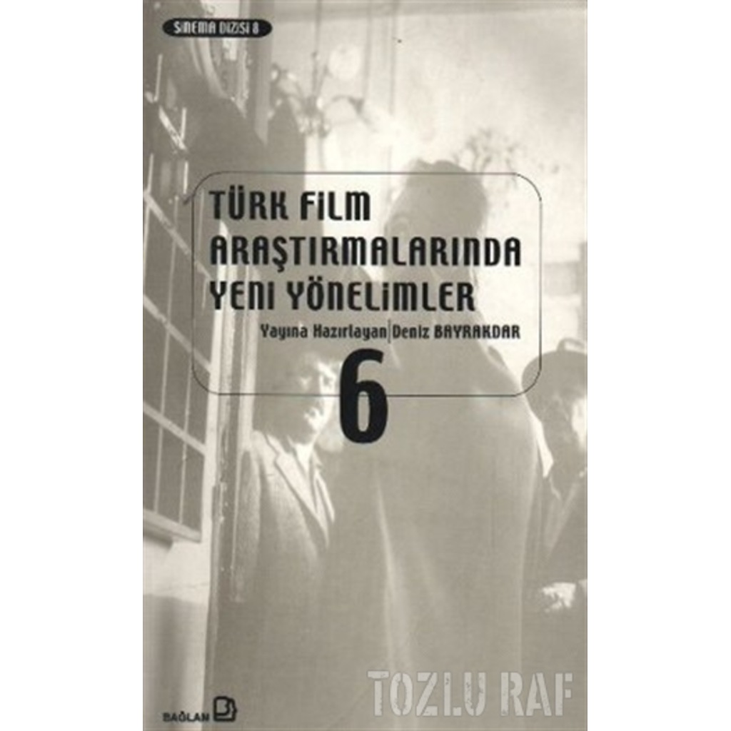 Türk Film Araştırmalarında Yeni Yönelimler 6