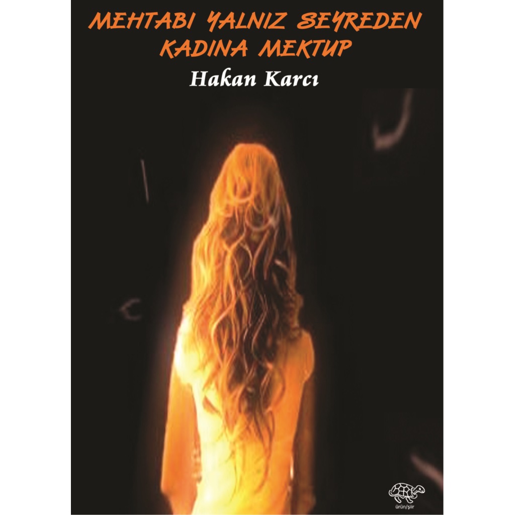 MEHTABI YALNIZ SEYREDEN KADINA MEKTUP