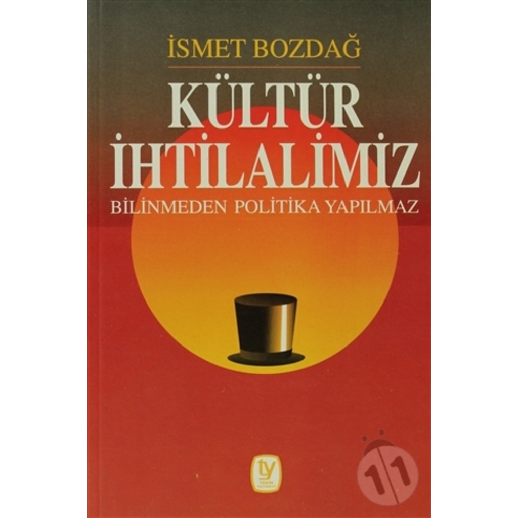 Kültür İhtilalimiz Bilinmeden Politika Yapılmaz-İsmet Bozdağ