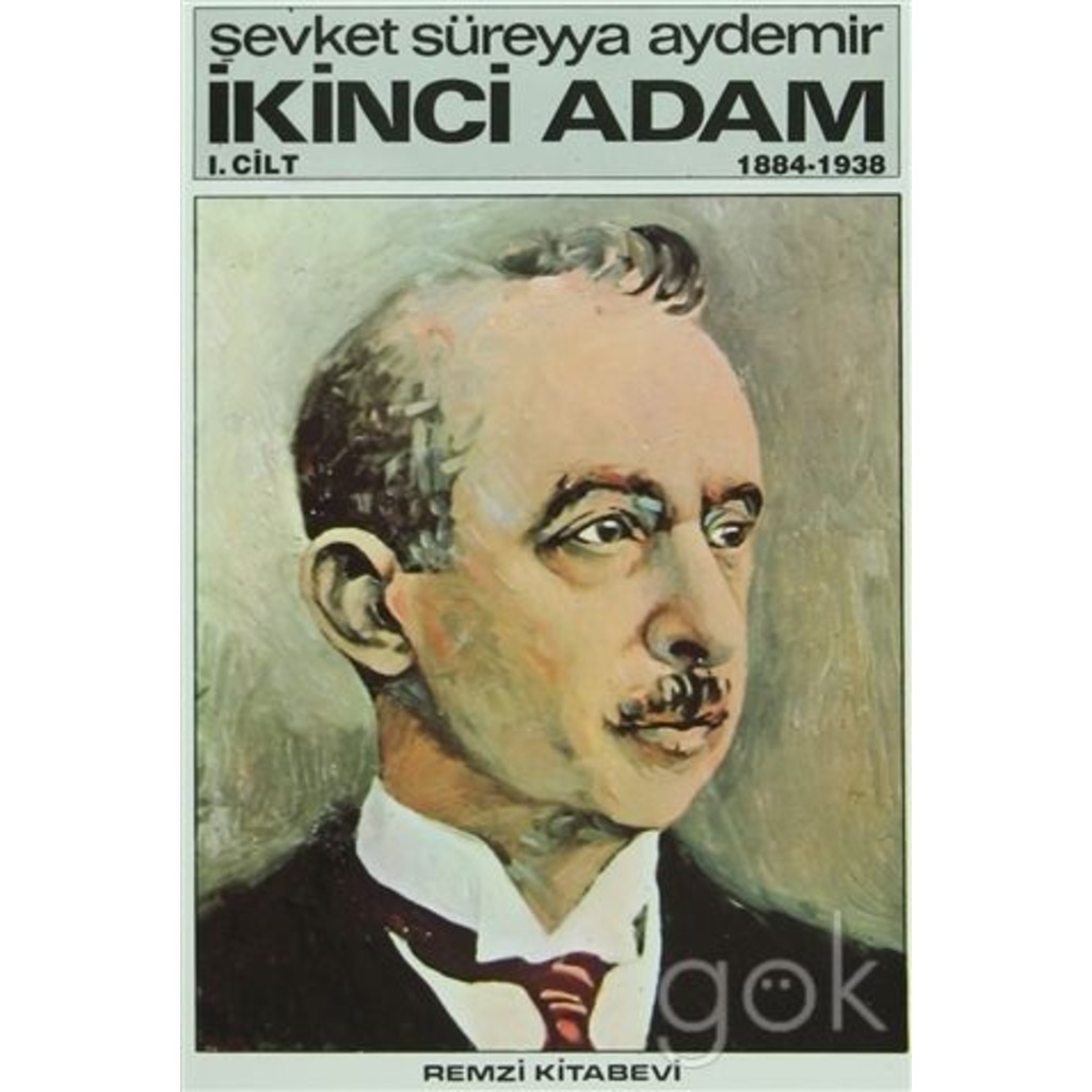 İkinci Adam Cilt: 1 1884-1938