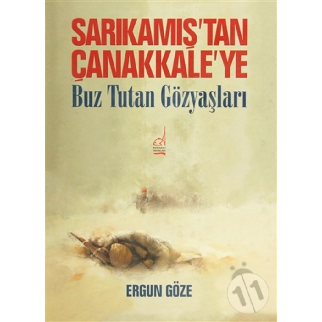 Sarıkamış’tan Çanakkale’ye-Ergun Göze