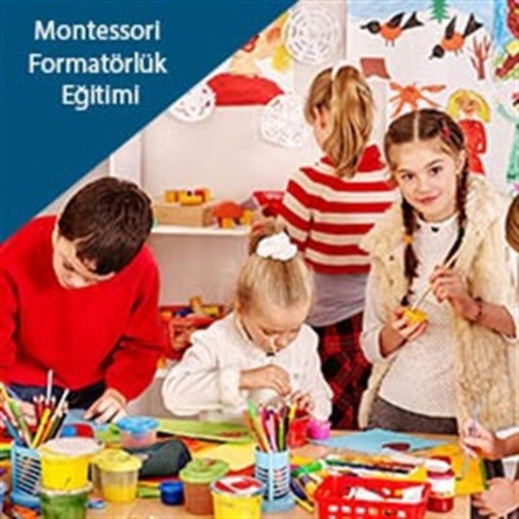 Montessori Eğitimi Formatörlük Sertifikası