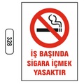 IMG-4736654957243855914 - Iş Başında Sigara Içmek Yasaktır Uyarı Ikaz Levhası - n11pro.com