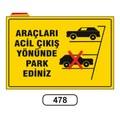 IMG-6310704982538531696 - Araçları Acil Çıkış Yönünde Park Ediniz Uyarı Ikaz Levhası - n11pro.com
