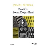 Beni Öp Sonra Doğur Beni - Cemal Süreya - Can Yayınları