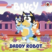 Ladybird Bluey Daddy Robot Ladybird Bluey Daddy Robot